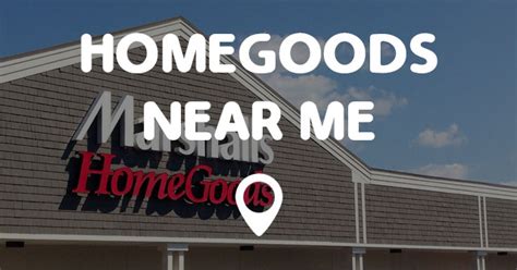 HomeGoods Locations Nearby Biddeford, ME. . Homegoods locations near me